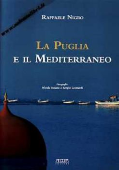 Visualizza i dettagli per La Puglia e il Mediterraneo. Dialoghi mediterranei Immagine di La Puglia e il Mediterraneo. Dialoghi mediterranei